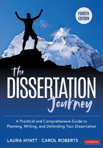 The Dissertation Journey: A Practical and Comprehensive Guide to Planning, Writing, and Defending Your Dissertation