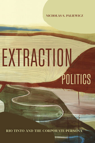 Extraction Politics: Rio Tinto and the Corporate Persona