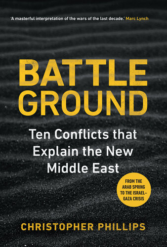 Battleground: 10 Conflicts that Explain the New Middle East
