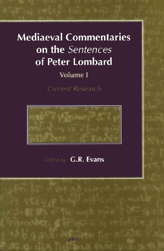 Mediaeval Commentaries on the Sentences of Peter Lombard: Current Research (1) (Medieval Commentaries on the Sentences of Peter Lombard)