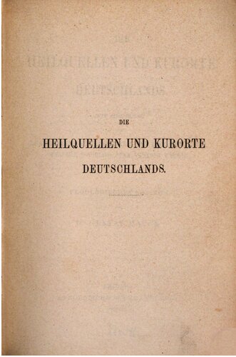 Die Heilquellen und Kurorte Deutschlands mit Anschluss von Abano, Baden, Helgoland, Interlaken, Leuk, Nizza, Ofen Pfäfers, Poschiavo, Spa, Venedig, Weggis : Pegologisches Lexikon