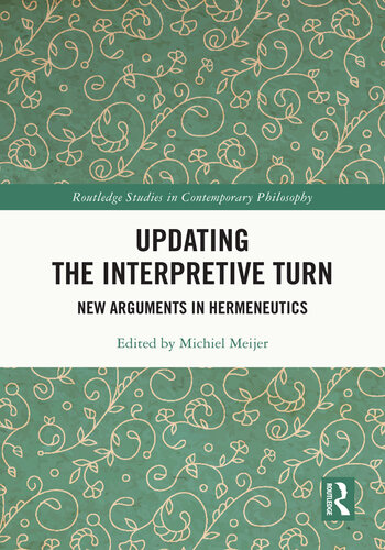 Updating the Interpretive Turn: New Arguments in Hermeneutics