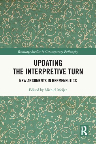 Updating the Interpretive Turn: New Arguments in Hermeneutics