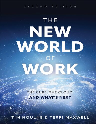 The New World of Work : The Cube, The Cloud and What's Next