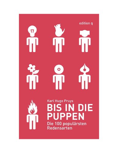 Bis in die Puppen: die 100 populärsten Redensarten