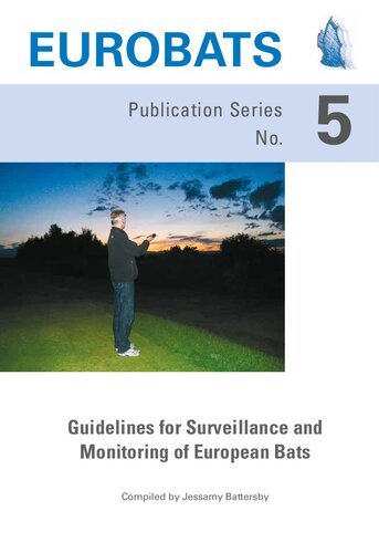EUROBATS 5. Guidelines for surveillance and monitoring of European bats
