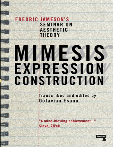 Mimesis, Expression, Construction: Fredric Jameson's Seminar on Aesthetic Theory