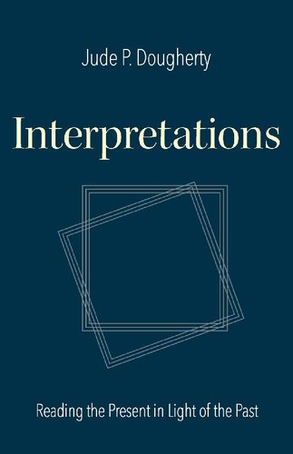 Interpretations: Reading the Present in Light of the Past