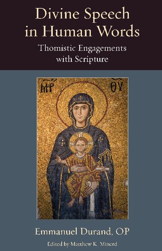 Divine Speech in Human Words: Thomistic Engagements with Scripture