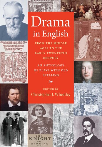 Drama in English From the Middle Ages to the Early Twentieth Century: An Anthology of Plays with Old Spelling