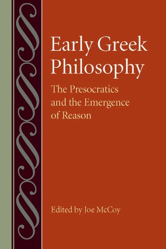 Early Greek Philosophy: The Presocratics and the Emergence of Reason