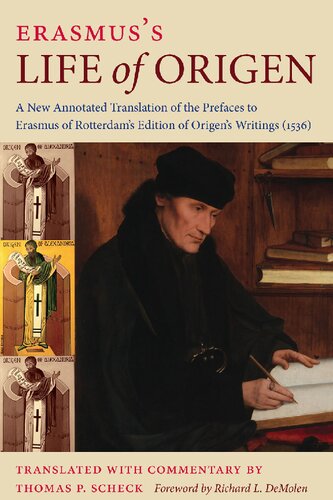 Erasmus's Life of Origen: A New Annotated Translation of the Prefaces to Erasmus of Rotterdam's Edition of Origen's Writings (1536)