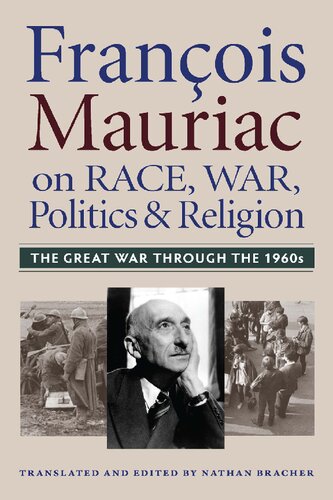 Francois Mauriac on Race, War, Politics, and Religion: The Great War Through the 1960s