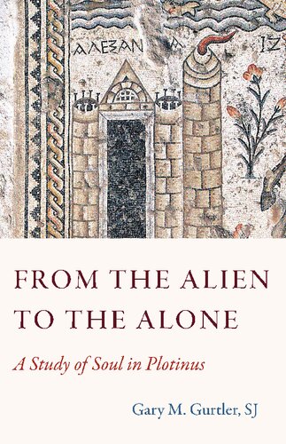 From the Alien to the Alone: A Study of Soul in Plotinus