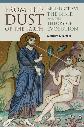 From the Dust of the Earth: Benedict XVI, the Bible, and the Theory of Evolution
