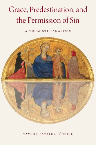 Grace, Predestination, and the Permission of Sin: A Thomistic Analysis