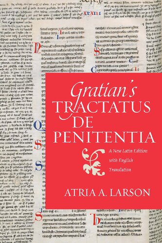 Gratian's Tractatus de penitentia: A New Latin Edition with English Translation
