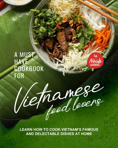 A Must Have Cookbook for Vietnamese Food Lovers