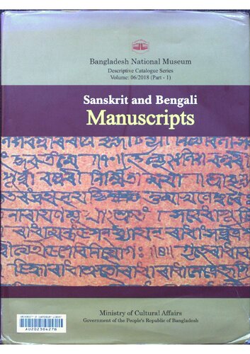 A descriptive catalogue of the Sanskrit and Bengali manuscripts in the Bangladesh National Museum