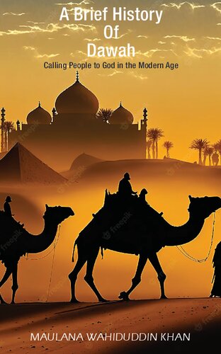 A Brief History of Dawah: Calling People to God in the Modern Age