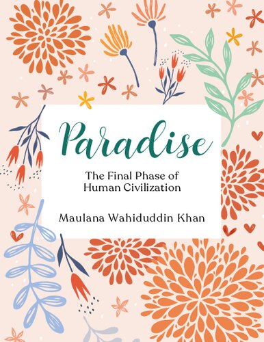 Paradise: The Final Phase of Human Civilisation
