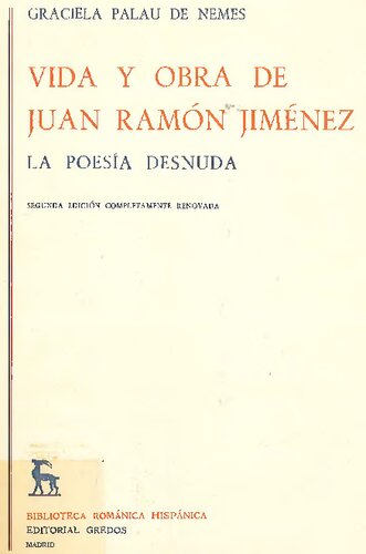 Vida y obra de Juan Ramón Jiménez. La poesía desnuda