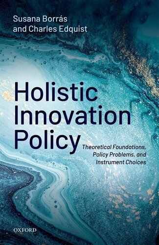 Holistic Innovation Policy: Theoretical Foundations, Policy Problems, and Instrument Choices