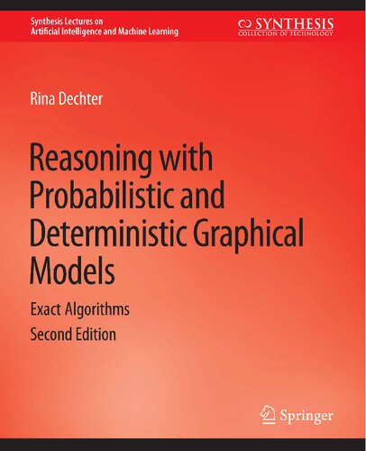 Reasoning with Probabilistic and Deterministic Graphical Models: Exact Algorithms