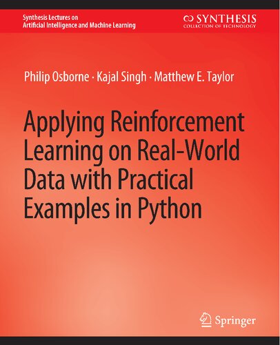 Applying Reinforcement Learning on Real-World Data with Practical Examples in Python