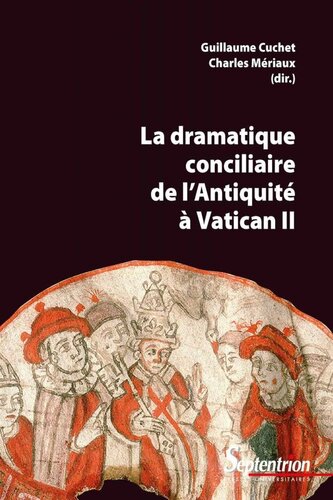La dramatique conciliaire de l’Antiquité à Vatican II