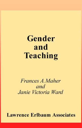 Gender and Teaching (Reflective Teaching and the Social Conditions of Schooling)