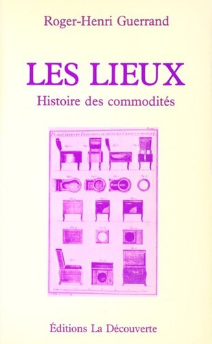 Les lieux: Histoire des commodités