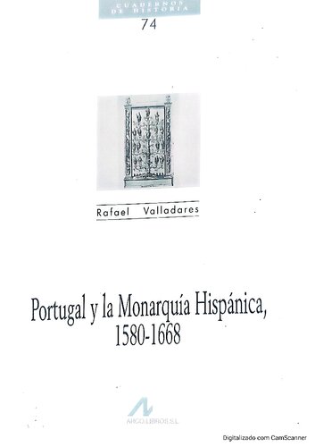 Portugal y la Monarquia Hispánica 1580-1668