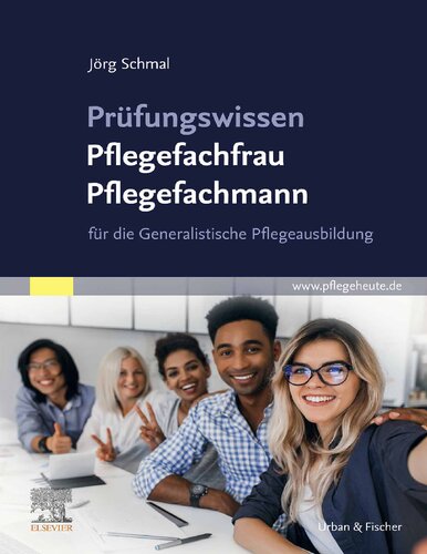 Prüfungswissen Pflegefachfrau Pflegefachmann für die Generalistische Pflegeausbildung