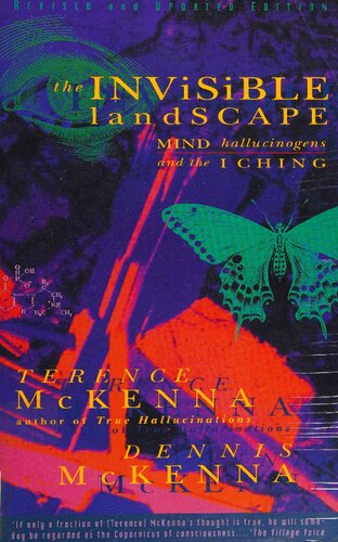 The Invisible Landscape: Mind, Hallucinogens, and the I Ching