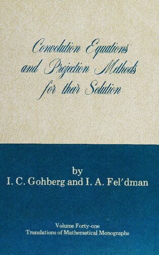 Convolution Equations and Projection Methods for Their Solution