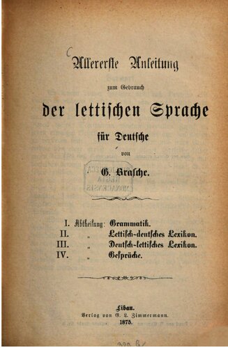 Allererste Anleitung zum Gebrauch der lettischen Sprache für Deutsche