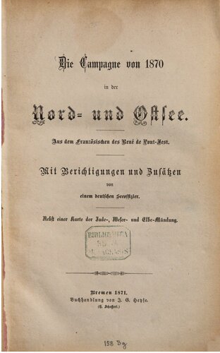 Die Campagne von 1870 in der Nord- und Ostsee ; aus dem Französischen des René de Pont-Jest  mit Berichtigungen und Zusätzen