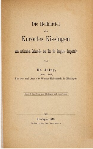 Die Heilmittel des Kurortes Kissingen zum rationellen Gebrauche der Kur für Kurgäste dargestellt