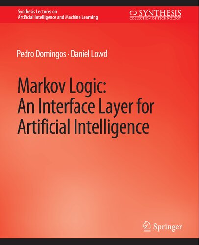 Markov Logic: An Interface Layer for Artificial Intelligence