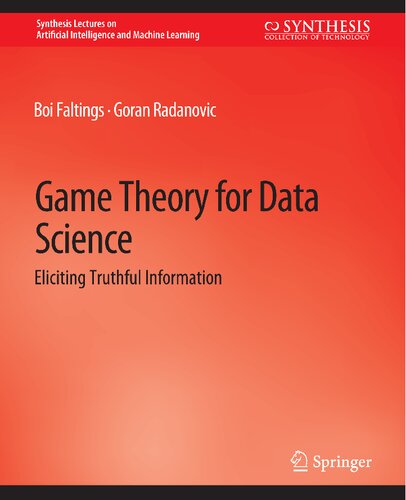 Game Theory for Data Science: Eliciting Truthful Information