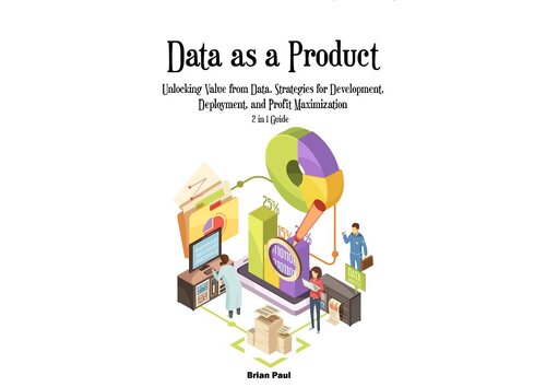 Data as a Product: Unlocking Value from Data