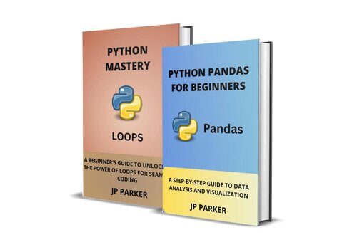 Python Pandas and Python Loops for Beginners: A Step by Step Guide to Data Analysis and Visualization