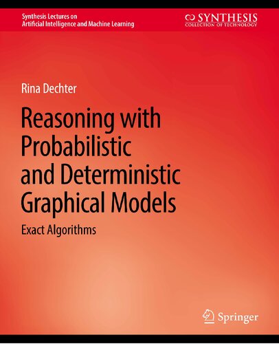 Reasoning with Probabilistic and Deterministic Graphical Models: Exact Algorithms