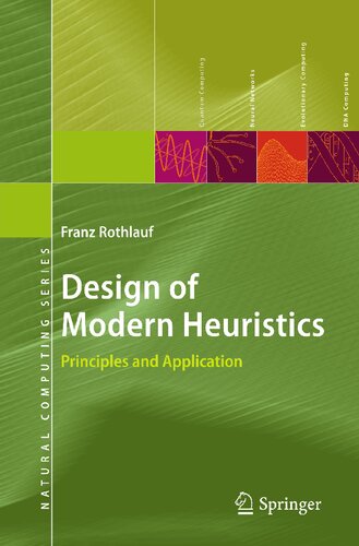 Design of Modern Heuristics: Principles and Application