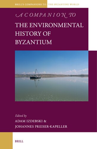 Companion to the Environmental History of Byzantium
