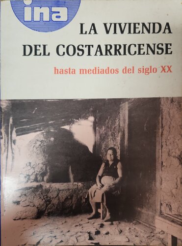 La vivienda costarricense hasta mediados del siglo XX
