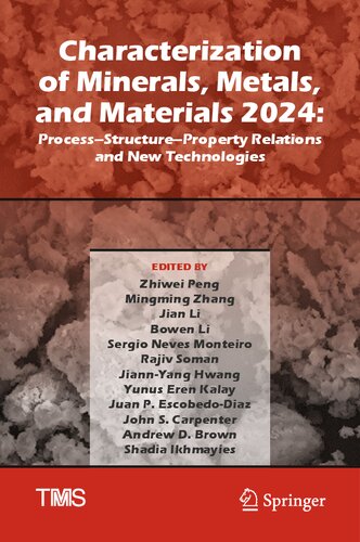 Characterization of Minerals, Metals, and Materials 2024: Process–Structure–Property Relations and New Technologies
