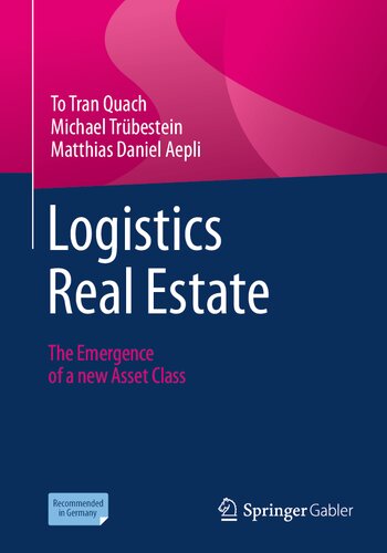 Logistics Real Estate: The Emergence of a new Asset Class