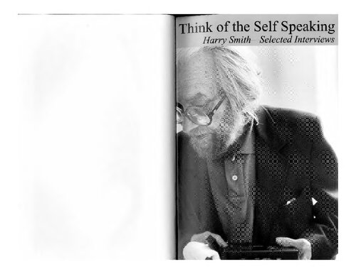Think of the Self Speaking: Harry Smith, Selected Interviews